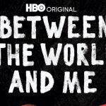 "Between The World And Me" key art. Photograph by Courtesy of HBO